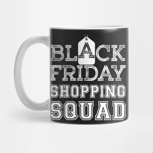 Black Friday Shopping Squad t shirt Mug